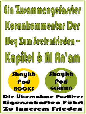 cover image of Ein Zusammengefasster Korankommentar Der Weg Zum Seelenfrieden – Kapitel 6 Al An'am